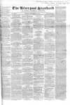 Liverpool Standard and General Commercial Advertiser Tuesday 14 November 1843 Page 1
