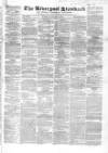 Liverpool Standard and General Commercial Advertiser Tuesday 30 January 1844 Page 1