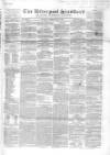 Liverpool Standard and General Commercial Advertiser Tuesday 20 February 1844 Page 1