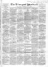 Liverpool Standard and General Commercial Advertiser Tuesday 26 March 1844 Page 1