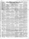 Liverpool Standard and General Commercial Advertiser Tuesday 16 April 1844 Page 1