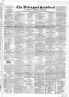 Liverpool Standard and General Commercial Advertiser Tuesday 11 June 1844 Page 1