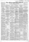 Liverpool Standard and General Commercial Advertiser Tuesday 07 January 1845 Page 1