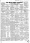 Liverpool Standard and General Commercial Advertiser Tuesday 25 November 1845 Page 1