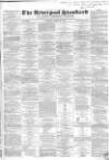 Liverpool Standard and General Commercial Advertiser Tuesday 28 April 1846 Page 1