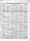 Liverpool Standard and General Commercial Advertiser Tuesday 02 February 1847 Page 1