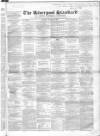Liverpool Standard and General Commercial Advertiser Tuesday 30 March 1847 Page 1