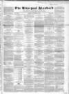 Liverpool Standard and General Commercial Advertiser Tuesday 05 October 1847 Page 1