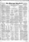 Liverpool Standard and General Commercial Advertiser Tuesday 01 February 1848 Page 1