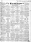 Liverpool Standard and General Commercial Advertiser Tuesday 30 January 1849 Page 1