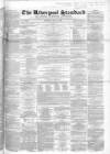 Liverpool Standard and General Commercial Advertiser Tuesday 07 May 1850 Page 1