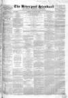 Liverpool Standard and General Commercial Advertiser Tuesday 27 August 1850 Page 1
