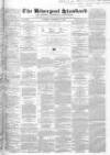 Liverpool Standard and General Commercial Advertiser Tuesday 15 October 1850 Page 1