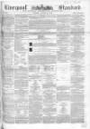 Liverpool Standard and General Commercial Advertiser Tuesday 12 August 1851 Page 1