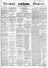 Liverpool Standard and General Commercial Advertiser Tuesday 11 November 1851 Page 1