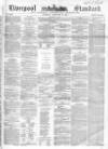 Liverpool Standard and General Commercial Advertiser Tuesday 03 February 1852 Page 1