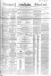 Liverpool Standard and General Commercial Advertiser Tuesday 06 April 1852 Page 1