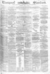 Liverpool Standard and General Commercial Advertiser Tuesday 04 May 1852 Page 1