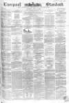 Liverpool Standard and General Commercial Advertiser Tuesday 15 June 1852 Page 1