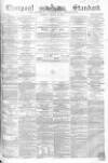 Liverpool Standard and General Commercial Advertiser Tuesday 10 August 1852 Page 1