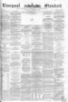 Liverpool Standard and General Commercial Advertiser Tuesday 02 November 1852 Page 1