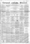 Liverpool Standard and General Commercial Advertiser Tuesday 03 May 1853 Page 1