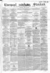 Liverpool Standard and General Commercial Advertiser Tuesday 10 May 1853 Page 1