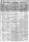 Liverpool Standard and General Commercial Advertiser Tuesday 02 August 1853 Page 1