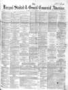 Liverpool Standard and General Commercial Advertiser Tuesday 25 October 1853 Page 1