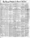 Liverpool Standard and General Commercial Advertiser Tuesday 29 August 1854 Page 1