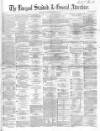 Liverpool Standard and General Commercial Advertiser Tuesday 19 December 1854 Page 1