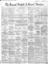 Liverpool Standard and General Commercial Advertiser Tuesday 16 January 1855 Page 1
