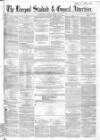 Liverpool Standard and General Commercial Advertiser Tuesday 06 March 1855 Page 1