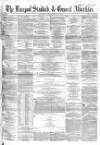 Liverpool Standard and General Commercial Advertiser Tuesday 24 April 1855 Page 1