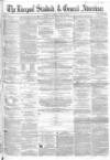 Liverpool Standard and General Commercial Advertiser Tuesday 12 June 1855 Page 1