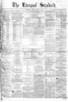 Liverpool Standard and General Commercial Advertiser Tuesday 14 August 1855 Page 1