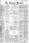 Liverpool Standard and General Commercial Advertiser Tuesday 27 November 1855 Page 1