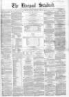 Liverpool Standard and General Commercial Advertiser Tuesday 05 February 1856 Page 1