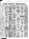 Dublin Evening Telegraph Wednesday 06 September 1871 Page 1