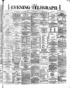 Dublin Evening Telegraph Wednesday 18 October 1871 Page 1