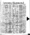 Dublin Evening Telegraph Friday 01 December 1871 Page 1