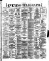 Dublin Evening Telegraph Saturday 09 December 1871 Page 1