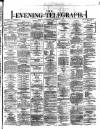 Dublin Evening Telegraph Wednesday 13 December 1871 Page 1