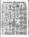Dublin Evening Telegraph Monday 07 October 1872 Page 1