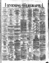 Dublin Evening Telegraph Tuesday 15 October 1872 Page 1