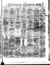 Dublin Evening Telegraph Tuesday 08 April 1873 Page 1