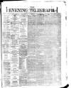 Dublin Evening Telegraph Saturday 01 January 1876 Page 1