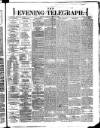Dublin Evening Telegraph Saturday 05 February 1876 Page 1