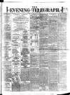 Dublin Evening Telegraph Thursday 02 March 1876 Page 1
