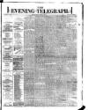 Dublin Evening Telegraph Friday 10 March 1876 Page 1